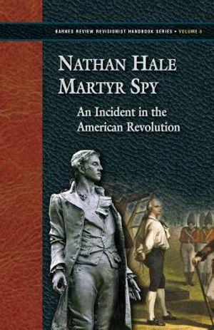 Nathan Hale - Martyr - Spy: An Incident in the American Revolution image number 0
