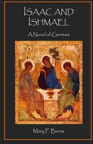 Isaac and Ishmael: A Novel of Genesis image number 0