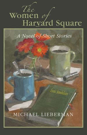 The Women of Harvard Square: A Novel in Short Stories image number 0