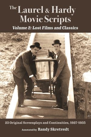 The Laurel & Hardy Movie Scripts, Volume 2: Lost Films and Classics image number 0