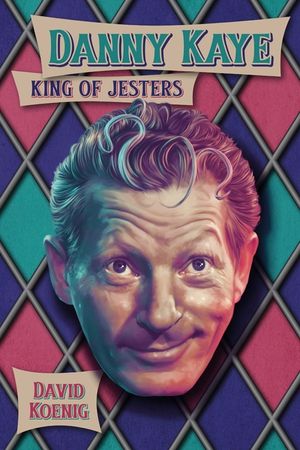 Danny Kaye: King of Jesters image number 0