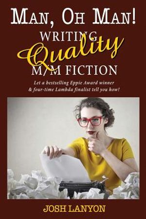 Man, Oh Man: Writing Quality M/M Fiction image number 0