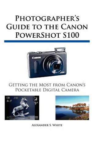 Photographer's Guide to the Canon PowerShot S100 image number 0