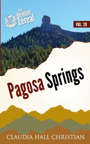 Pagosa Springs: Denver Cereal, Denver Cereal Volume 20 image number 0