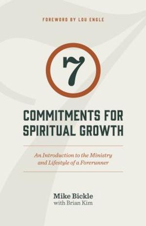 7 Commitments for Spiritual Growth: An Introduction to the Ministry and Lifestyle of a Forerunner image number 0
