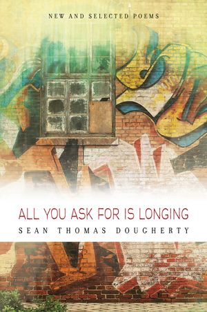 All You Ask for Is Longing: New and Selected Poems 1994-2014 image number 0