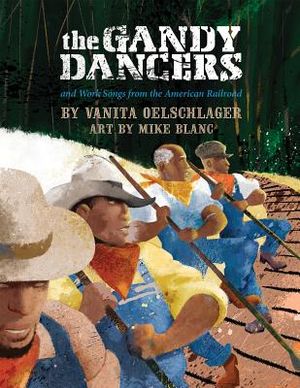 The Gandy Dancers: And Work Songs from the American Railroad image number 0