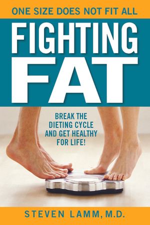 Fighting Fat: Break the Dieting Cycle and Get Healthy for Life! image number 0