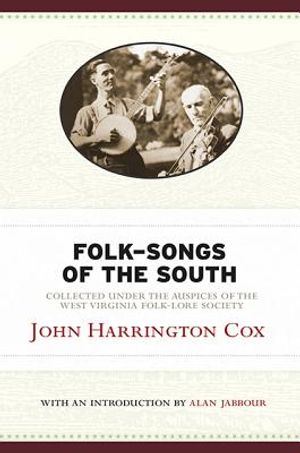 Folk-Songs of the South: Collected Under the Auspices of the West Virginia Folk-Lore Society image number 0