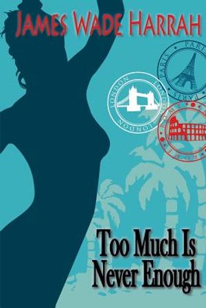 Too Much is Never Enough image number 0