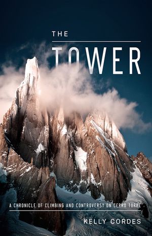 The Tower: A Chronicle of Climbing and Controversy on Cerro Torre image number 0