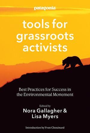 Tools for Grassroots Activists: Best Practices for Success in the Environmental Movement image number 0