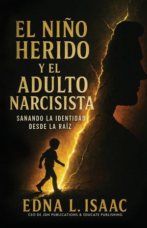 El Ni&ntilde;o Herido y El Adulto Narcisista image number 0