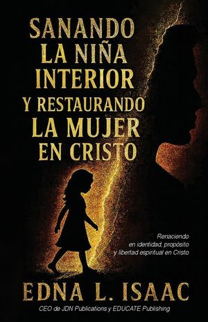 Sanando La Ni&ntilde;a Interior y Restaurando La Mujer en Cristo image number 0