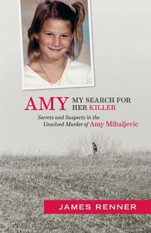 Amy: My Search for Her Killer: Secrets & Suspects in the Unsolved Murder of Amy Mihaljevic image number 0