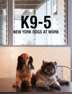 K9-5: New York Dogs at Work image number 0