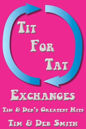 Tit for Tat Exchanges: Tim & Deb's Greatest Hits image number 0