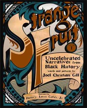 Strange Fruit, Volume I: Uncelebrated Narratives from Black History image number 0