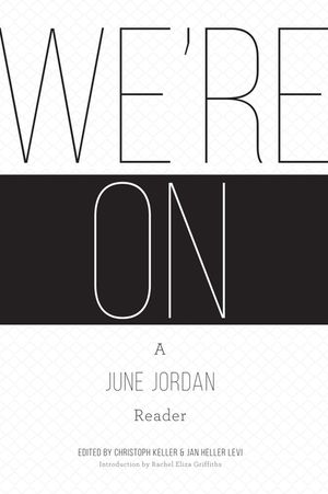 We're On: A June Jordan Reader image number 0