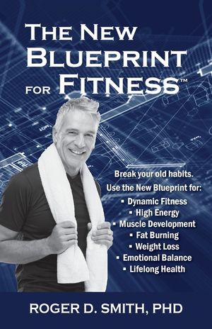 The New Blueprint for Fitness: 10 Power Habits for Transforming Your Body image number 0
