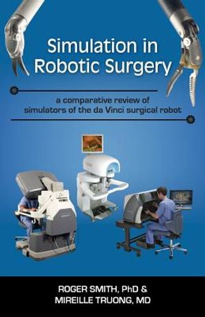 Simulation in Robotic Surgery: A Comparative Review of Simulators of the Da Vinci Surgical Robot image number 0