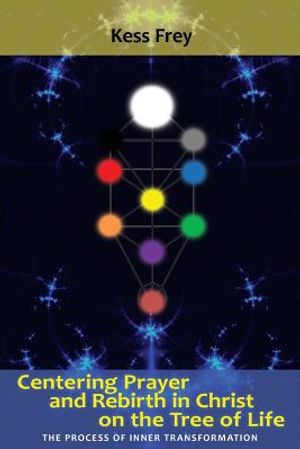 Centering Prayer and Rebirth in Christ on the Tree of Life: The Process of Inner Transformation image number 0