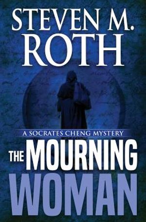 The Mourning Woman: A Socrates Cheng Mystery image number 0