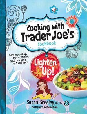 Cooking with Trader Joe's Cookbook: Lighten Up! image number 0