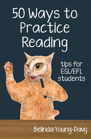 Fifty Ways to Practice Reading: Tips for ESL/EFL Students image number 0