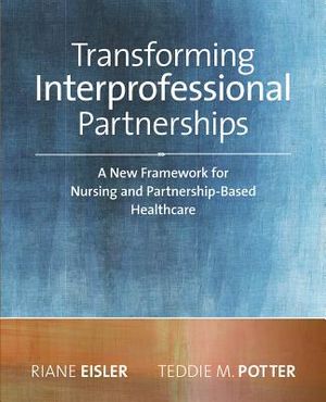 Transforming Interprofessional Partnerships: A New Framework for Nursing and Partnership-Based Health Care, 2014 AJN Award Recipient image number 0