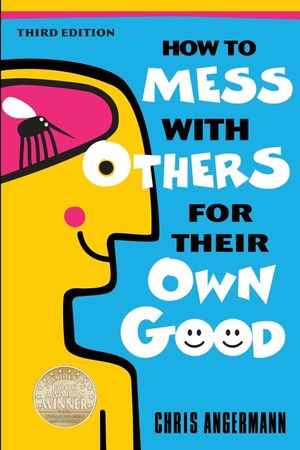 How to Mess with Others for Their Own Good image number 0