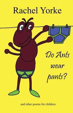 Do Ants Wear Pants?: And Other Poems for Children image number 0
