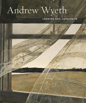 Andrew Wyeth: Looking Out, Looking in image number 0