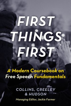 First Things First: A Modern Coursebook on Free Speech Fundamentals image number 0