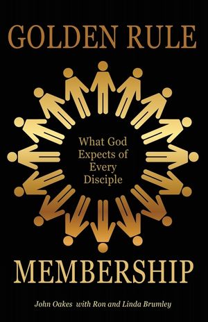 Golden Rule Membership: What God Expects of Every Disciple image number 0