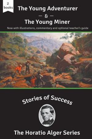 Stories of Success: The Young Adventurer and The Young Miner (Illustrated) image number 0