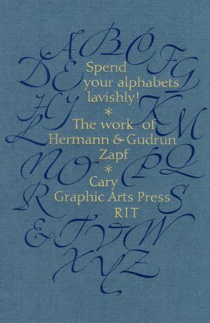 Spend Your Alphabets Lavishly!: The Work of Hermann and Gudrun Zapf image number 0