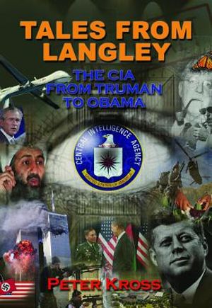 Tales from Langley: The CIA from Truman to Obama image number 0