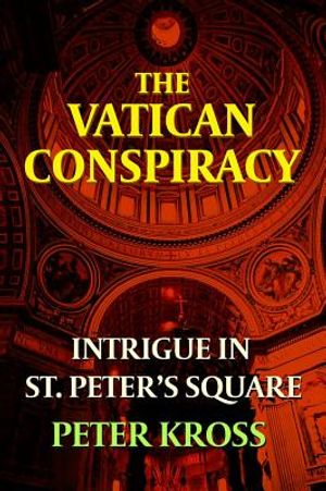 The Vatican Conspiracy: Intrigue in St. Peter's Square image number 0
