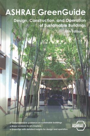 Ashrae Greenguide: Design, Construction, and Operation of Sustainable Buildings image number 0