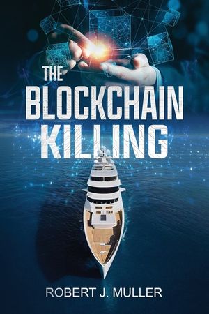 The Blockchain Killing: A Technothriller image number 0