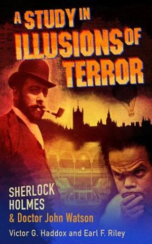 Sherlock Holmes and Dr. John Watson: A Study in Illusions of Terror image number 0