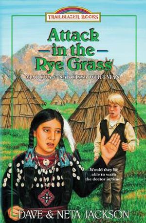 Attack in the Rye Grass: Introducing Marcus and Narcissa Whitman image number 0