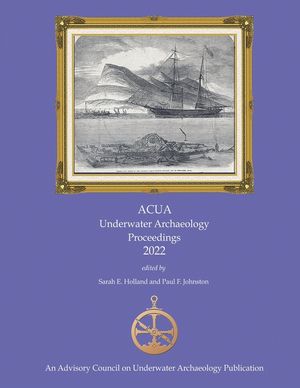 ACUA Underwater Archaeology Proceedings 2022: Print Version image number 0