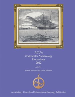ACUA Underwater Archaeology Proceedings 2022 image number 0