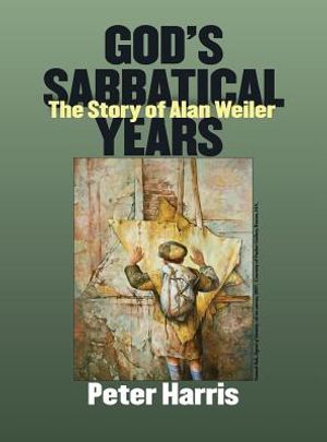 God's Sabbatical Years: The Story of Alan Weiler image number 0