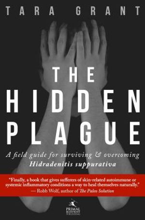 The Hidden Plague: A Field Guide for Surviving & Overcoming Hidradenitis Suppurativa image number 0