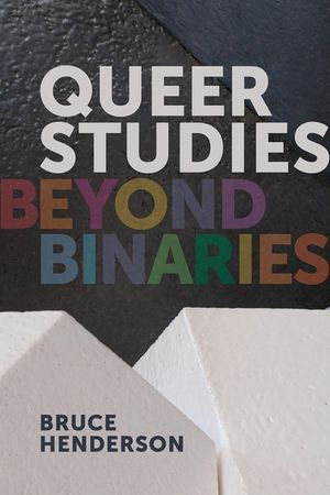 Queer Studies: Beyond Binaries image number 0