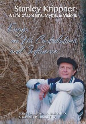 Stanley Krippner: A Life of Dreams, Myths and Visions image number 0