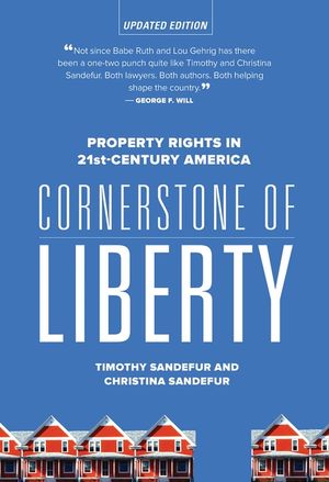 Cornerstone of Liberty: Property Rights in 21st Century America image number 0